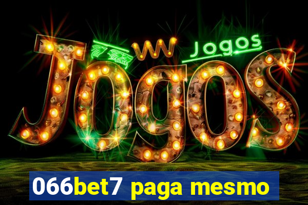 066bet7 paga mesmo